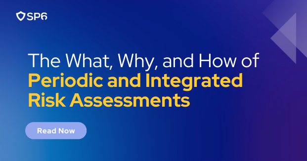 The What, Why, and How of Periodic and Integrated Risk Assessments